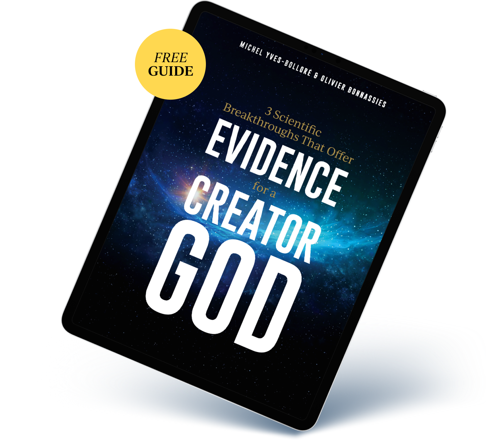 3 Scientific Breakthroughs That Offer Evidence for a Creator God - Free Guide